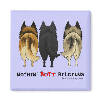 Nothin' Butt Belgians Refrigerator Magnets