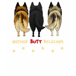 Nothin' Butt Belgians zazzle_shirt