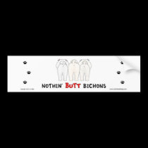 Nothin' Butt Bichons bumper stickers