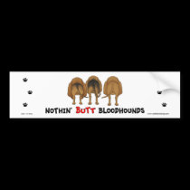 Nothin' Butt Bloodhounds bumper stickers