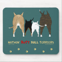 Nothin' Butt Bull Terriers mousepads