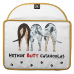 Nothin' Butt Catahoulas MacBook Pro Sleeves