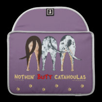 Nothin' Butt Catahoulas macbook sleeves