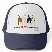Nothin' Butt Chihuahuas Cap hats