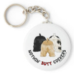 Nothin' Butt Cockers Key Chains