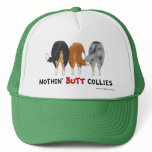 Nothin' Butt Collies Hat