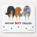 Nothin' Butt Collies Mousepad