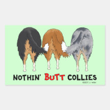 Nothin' Butt Collies Stickers