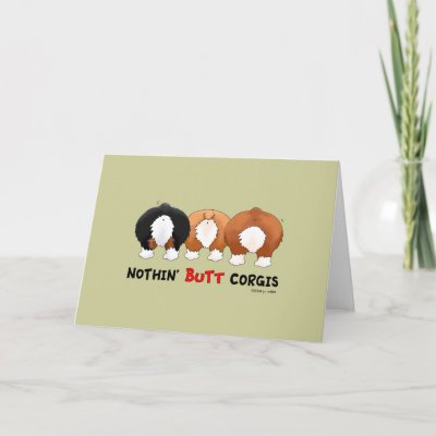Nothin' Butt Corgis Greeting Cards