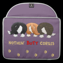 Nothin' Butt Corgis macbook sleeves