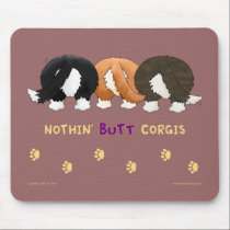Nothin' Butt Corgis Mousepad mousepads