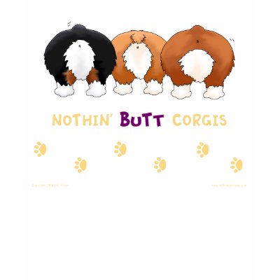 Nothin' Butt Corgis Shirts