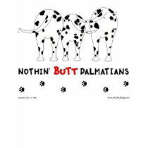 Nothin' Butt Dalmatians T-shirt by NothinButtDogs Nothin' Butt Dalmatians T-shirt