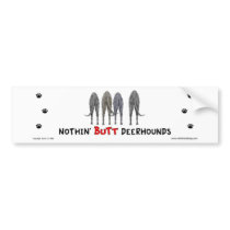 Nothin' Butt Deerhounds Bumper Sticker bumper stickers