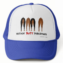 Nothin' Butt Dobermans Hat