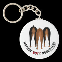 Nothin' Butt Dobermans keychains