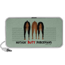 Nothin' Butt Dobermans Portable Speaker speakers