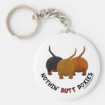 Nothin' Butt Doxies Keychains