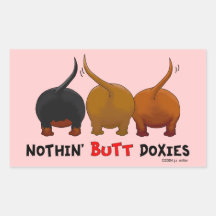 Nothin' Butt Doxies Rectangular Stickers