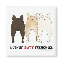 Nothin' Butt Frenchies Magnets