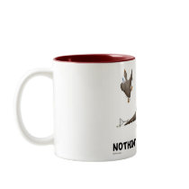 Nothin' Butt Goose Mugs