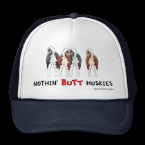 Nothin' Butt Huskies Hat hats