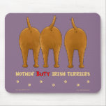 Nothin' Butt Irish Terriers Mousepad