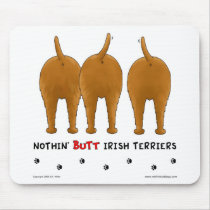 Nothin' Butt Irish Terriers Mousepad
