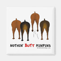 Nothin' Butt Min Pins Fridge Magnets