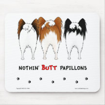 Nothin' Butt Papillons Mousepad