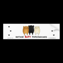 Nothin' Butt Pomeranians Bumper Sticker bumper stickers