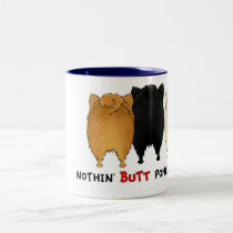 Nothin' Butt Pomeranians Mug mugs