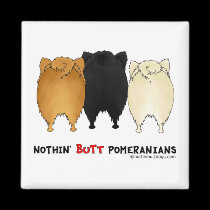 Nothin' Butt Pomeranians magnets