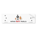Nothin' Butt Poodles Bumper Sticker bumper stickers by NothinButtDogs Nothin' Butt Poodles Bumper Sticker bumper stickers