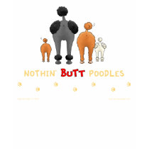 Nothin' Butt Poodles Dark Shirt