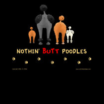 Nothin' Butt Poodles Dark Shirt
