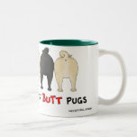 Nothin' Butt Pug Mug