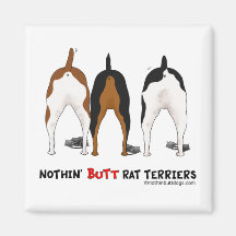 Nothin' Butt Rat Terriers Refrigerator Magnet