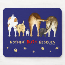 Nothin' Butt Rescues Mousepad