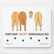 Nothin' Butt Ridgebacks Mousepad mousepads