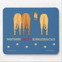 Nothin' Butt Ridgebacks Mousepad mousepads