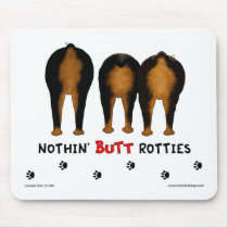 Nothin' Butt Rotties Mousepad