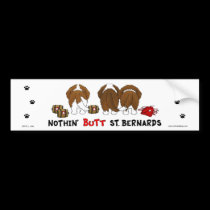 Nothin' Butt Saint Bernards bumper stickers