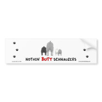 Nothin' Butt Schnauzers Bumper Sticker bumper stickers by NothinButtDogs Nothin' Butt Schnauzers Bumper Sticker bumper stickers