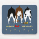 Nothin' Butt Springers Mousepad by NothinButtDogs Nothin' Butt Springers Mousepad
