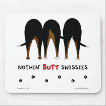 Nothin' Butt Swissies Mousepad mousepads