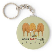 Nothin' Butt Tollers Keychain