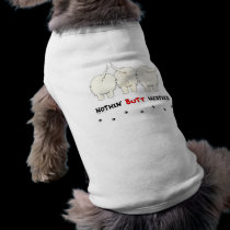 Nothin' Butt Westies pet clothing