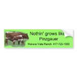 Nothin' grows like a Pinz-customize Bumper Sticker