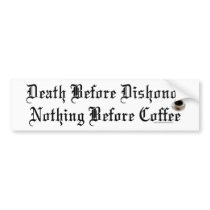nothing before coffee bumper stickers